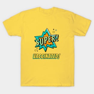 Super Vaccinated T-Shirt